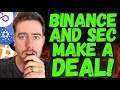 THE SEC JUST STRUCK A DEAL WITH BINANCE!