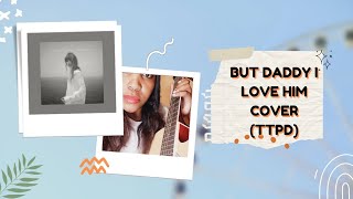 'But Daddy I Love Him ' (Jeanette Cover) // Taylor Swift TTPD