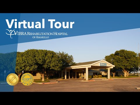 Virtual Tour of Vibra Rehabilitation Hospital of Amarillo