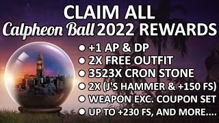 1 AP DP FREE OUTFIT J s Hammer 150 FS Up to 230 FS CLAIM All Rewards Calpheon Ball 2022 BDO