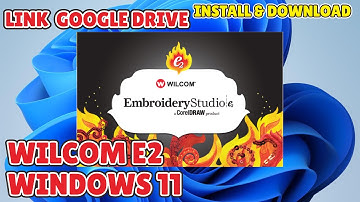 Cara Install Wilcom E2 Windows 11 lengkap banget