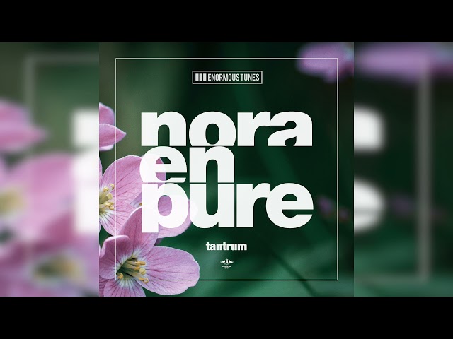 NORA EN PURE - Tantrum