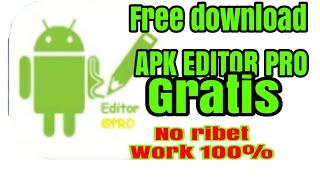 Cara Download Apk Editor Pro  Gratis