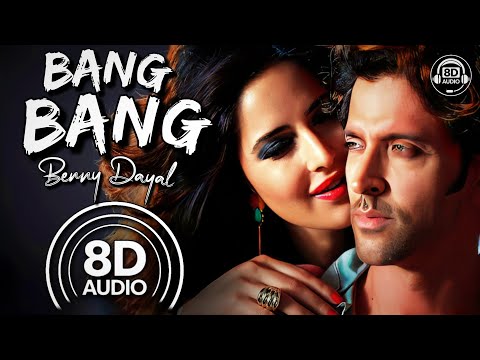 Bang Bang 8D Audio Hrithik Roshan Katrina Kaif Benny Dayal Neeti Mohan Vishal Shekhar