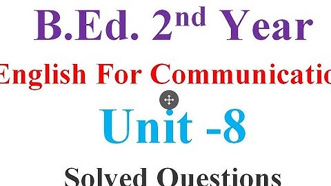 B.Ed.2nd year -English for Communication -Unit 8 Language Functions-Finding out about language