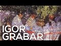 Igor Grabar: A collection of 112 works (HD)