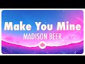 Madison Beer Make You Mine Lyrics