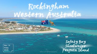 《Rockingham 🏝️ Western Australia 🇦🇺🦘》2025年11月｜Safety Bay｜Shoalwater｜Penguin Island ｜Full Version