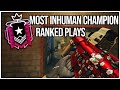 Most Inhuman Champion Ranked Plays - Rainbow Six Siege
