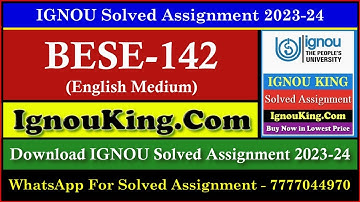 BESE 142 (English Medium) IGNOU Solved Assignment 2023-24 (Exam Session : June 2024, Dec 2024)