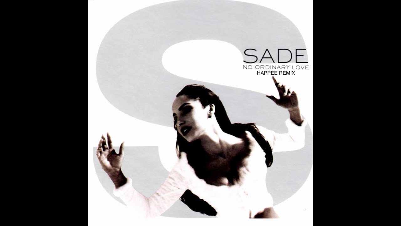 Sade No Ordinary Love HAPPEE remix YouTube Sade No Ordinary Love HAPPEE remix YouTube