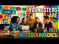 YOUNGSTERS ARE NOT COCKROACH .THEY ARE NATION BUILDER.