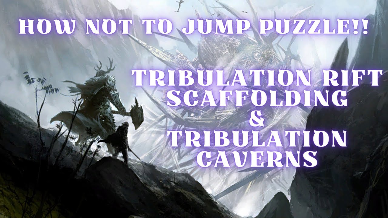 How not to Jump Puzzle!! Tribulation Rift Scaffolding Tribulation