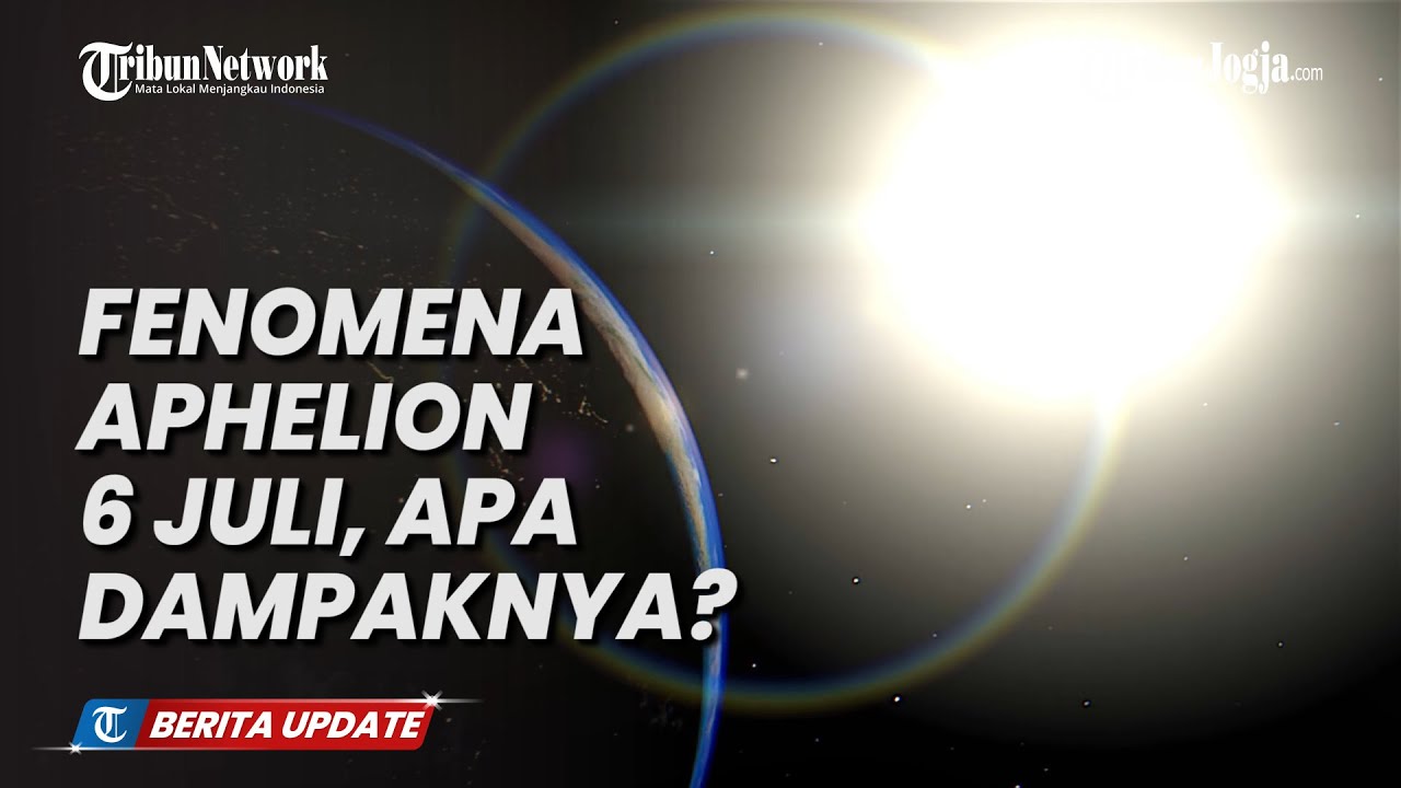 Fenomena aphelion 2022 apakah benar