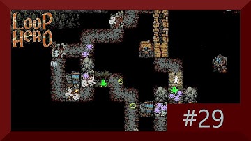 Loop Hero part 29 no commentary
