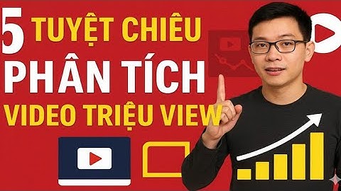 5 Tuyệt Chiêu Phân Tích Video Triệu View Để Làm Nội Dung Chuẩn Hơn