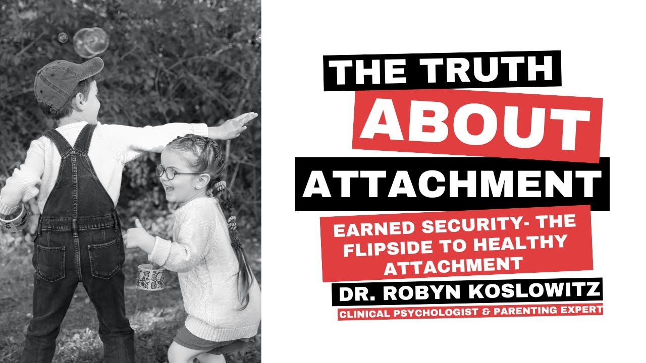What is Earned Security? The Truth About Healthy Attachment From a Child Psychologist ❤️‍🩹
