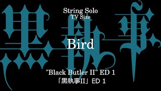 Bird | 「黒執事II」 ED 1 - 松下優也
