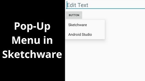 Create Pop-up Menu in Sketchware