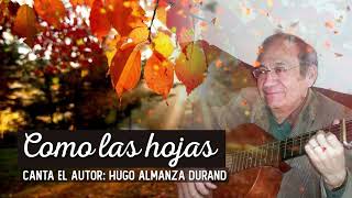 COMO LAS HOJAS - Hugo Almanza Durand
