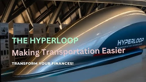 Hyperloop: Faster than A Train.