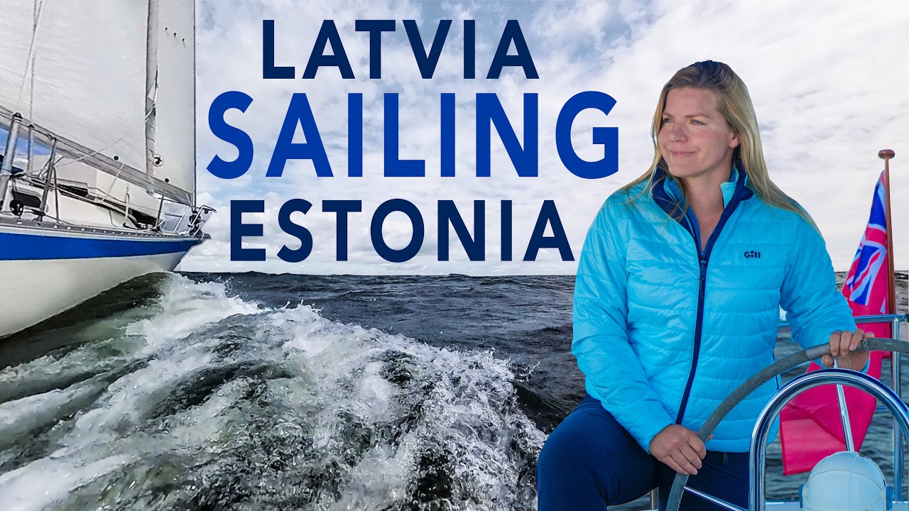 ⁣Latvia & Estonia by Sail | Sailing Florence in the Baltic Ep.240