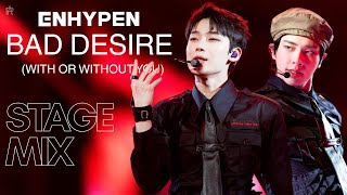 ENHYPEN (엔하이픈) - 'Bad Desire (With or Without You)' | Stage Mix