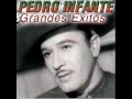 PEDRO INFANTE - Dios Nunca Muere