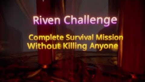 Opening Riven Mod - Complete Survival Mission without Killing Anyone lvl 30 or Higher - Warframe