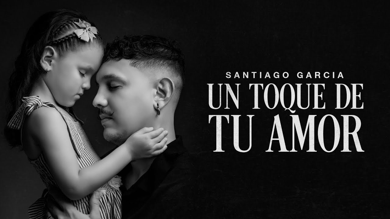 Santiago Garcia - Un Toque De Tu Amor - vídeo oficial
