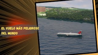 el vuelo más peligroso del mundo - eps.014