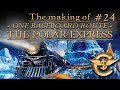 The Making Of: The Polar Express - One Baseboard Route | #24 [T:ANE]