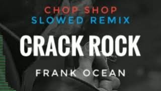 Frank Ocean - Crack Rock (Slowed/Screwed)