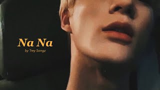 Na Na - Trey Songz (slowed ver.) แปลไทย | Thaisub