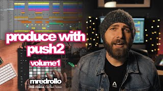 [Intro] 5+ hour Producing with Ableton Push 2 video course - From Fundamentals To Finishing A Track