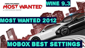 How to Run Need for Speed most wanted 2012on mobox and wine 9.3 WOw 64|PC Emulator on Android