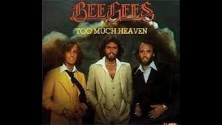 The Bee Gees - Too Much Heaven