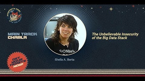 The Unbelievable Insecurity of the Big Data Stack ▪ Sheila A. Berta ▪ Ekoparty 2021