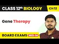 Gene Therapy - Biotechnology and Its Applications | Class 12 Biology