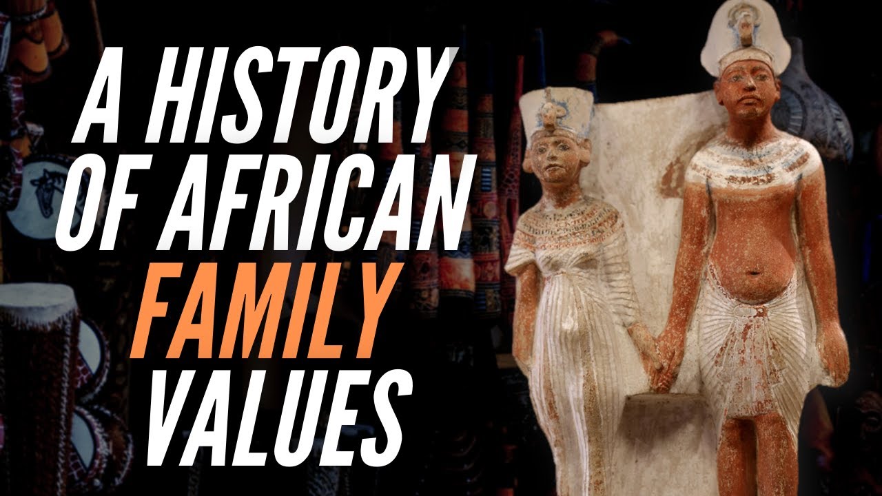 ⁣A History Of African Family Values