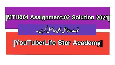 Mth001 Assignment 02 Solution Spring 2021||Life Star Academy||By Rj Ray Afzal||