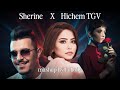 Sherine X Hichem TGV BATMANA ANSAK شيرين بتمنى أنساك Mashup By Lellody 