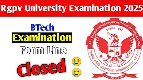 Rgpv BTech Examination form line closed 😢 // Rgpv 1st and 2nd year students exam 2025
