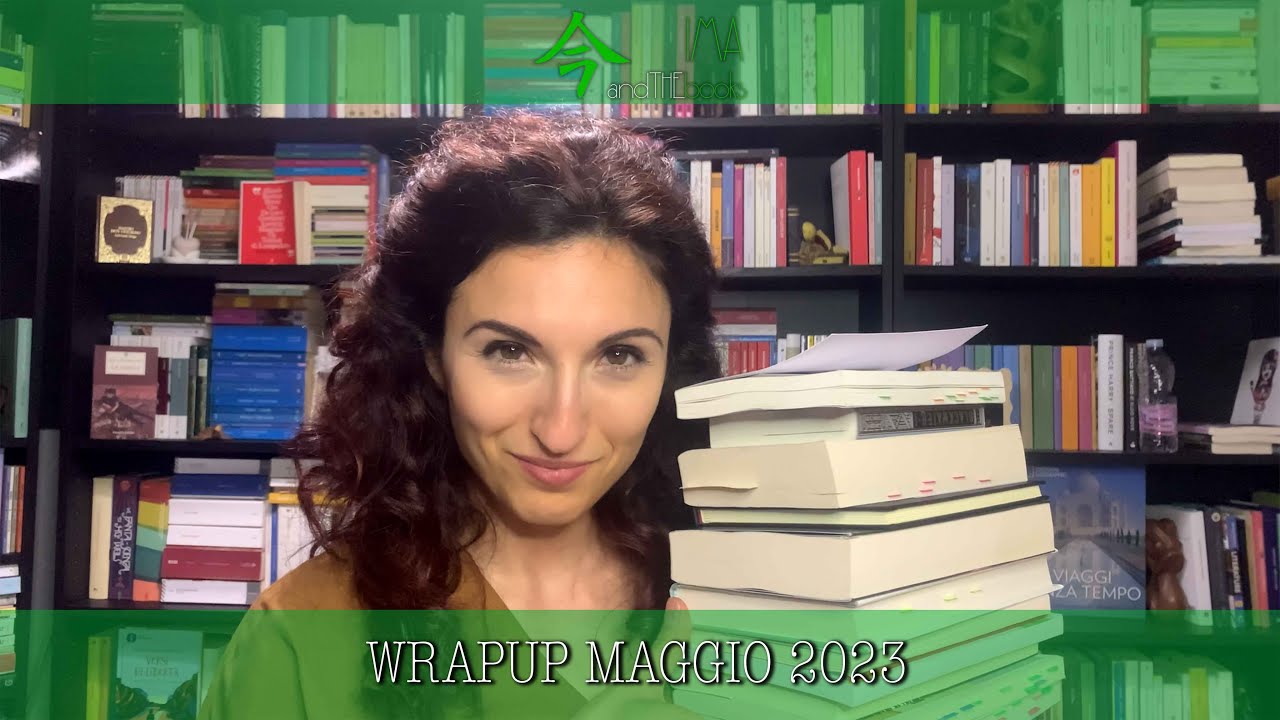 TUTTI I LIBRI LETTI A MAGGIO 2023 - WRAPUP