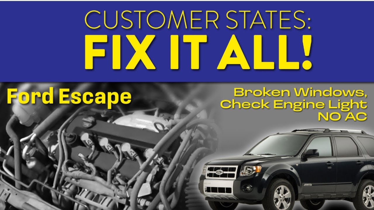 Customer States: Fix it All! Ford Escape | Broken Windows, Check Engine