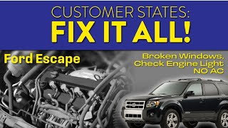 Customer States: Fix it All! Ford Escape | Broken Windows, Check Engine Light & NO AC