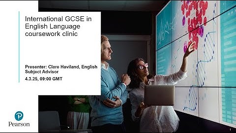 Coursework clinic for International GCSE English Language A, pre-recorded version