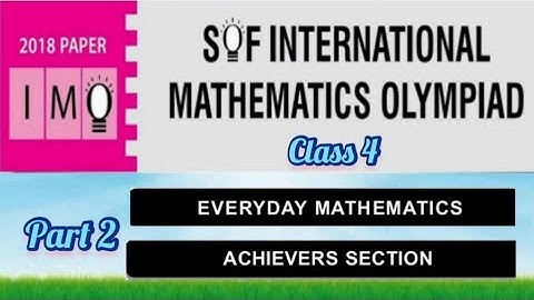 S0F International Maths Olympiad Paper 2018 Part 2 for Class 4