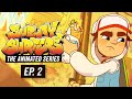 Subway Surfers The Animated Series - Episode 2 - Busted