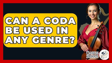 Can A Coda Be Used In Any Genre? - Classical Serenade